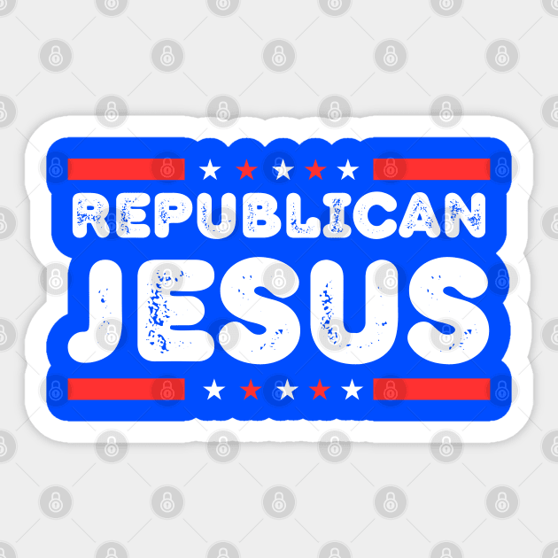 Republican-Jesus Sticker by Creatifly Graphic Tees